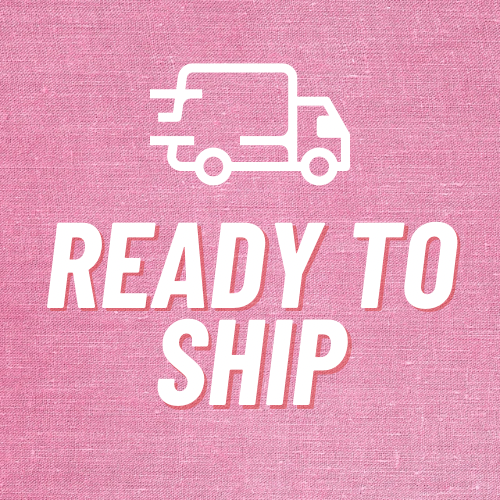 READY TO SHIP