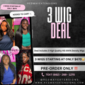 3 WIG DEAL (PRE-ORDER ONLY)
